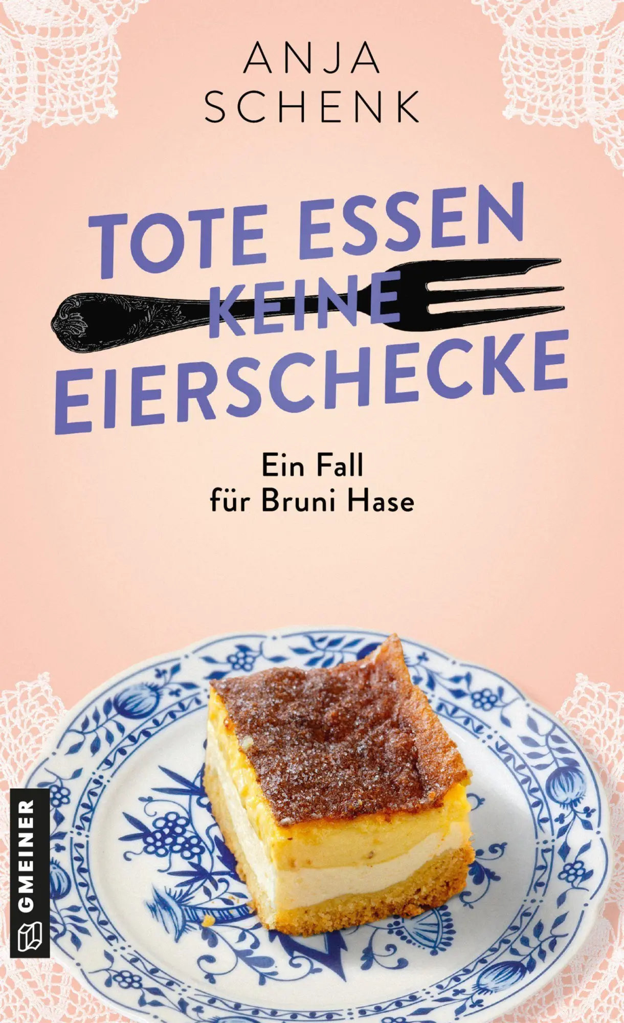 Cover: 9783839281734 | Tote essen keine Eierschecke | Ein Fall für Bruni Hase | Anja Schenk