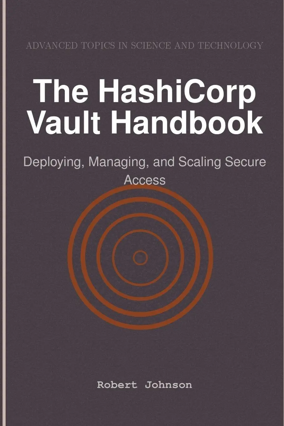 Cover: 9798896651734 | The HashiCorp Vault Handbook | Robert Johnson | Taschenbuch | Englisch