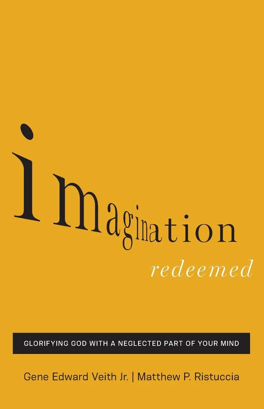Cover: 9781433541834 | Imagination Redeemed | Gene Edward Veith Jr (u. a.) | Taschenbuch