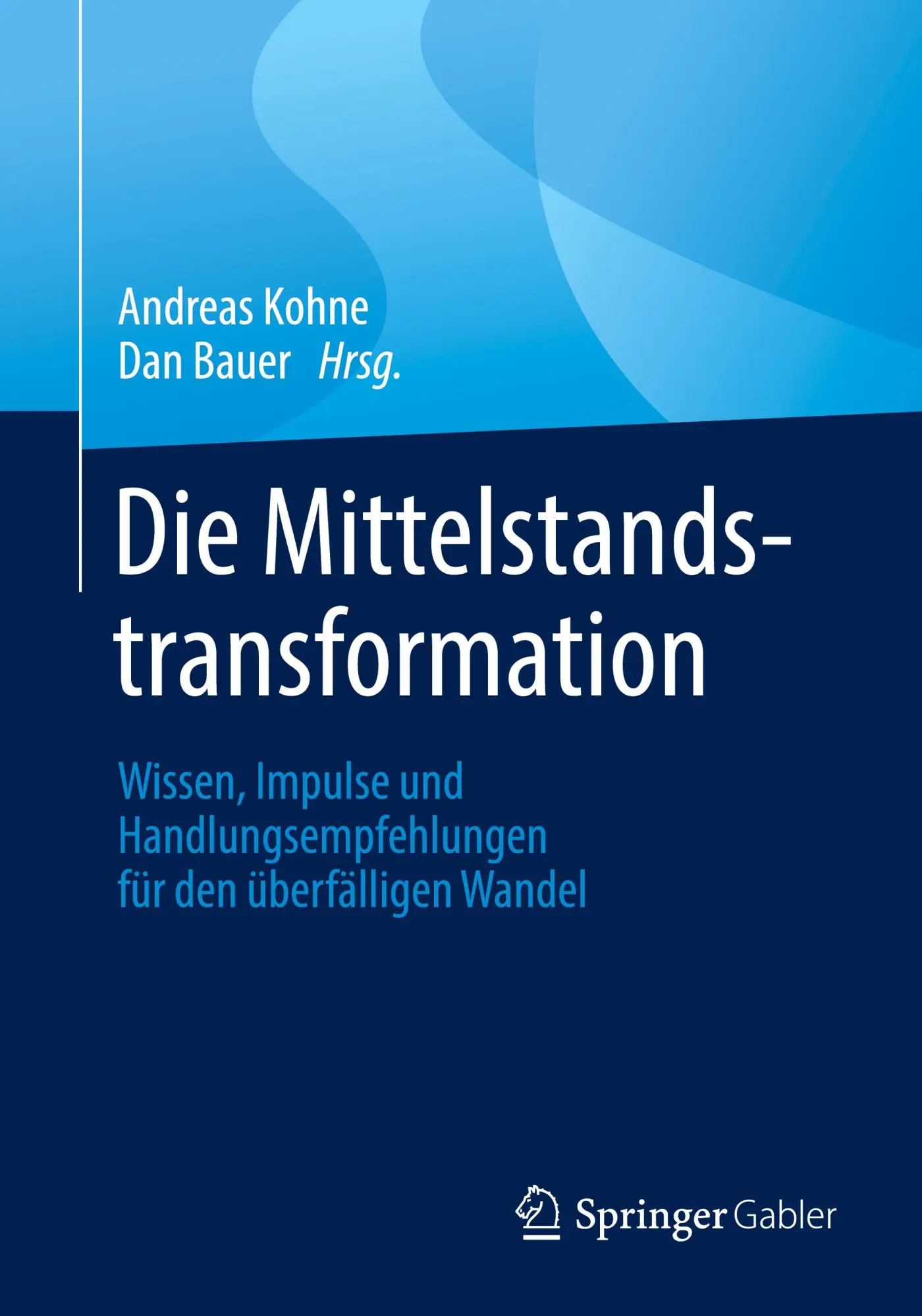 Cover: 9783658481834 | Die Mittelstandstransformation | Andreas Kohne (u. a.) | Taschenbuch