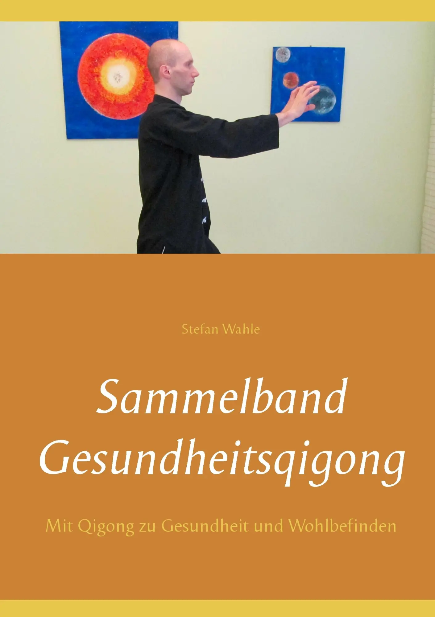 Cover: 9783734781834 | Sammelband Gesundheitsqigong | Stefan Wahle | Taschenbuch | 352 S.