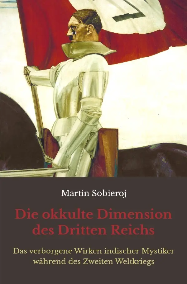 Cover: 9783758471834 | Die okkulte Dimension des Dritten Reichs | Martin Sobieroj (u. a.)