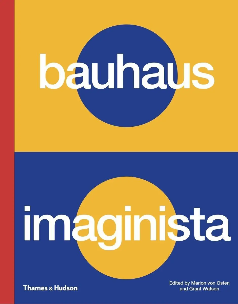 Cover: 9780500021934 | Bauhaus Imaginista | A School in the World | Grant Watson (u. a.)