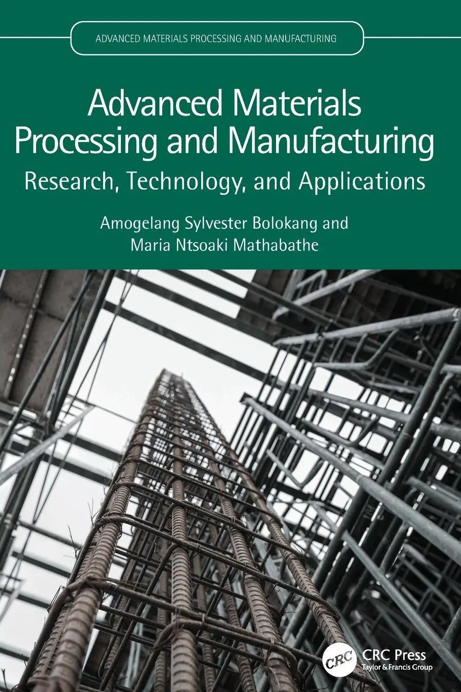 Cover: 9781032411934 | Advanced Materials Processing and Manufacturing | Bolokang (u. a.)