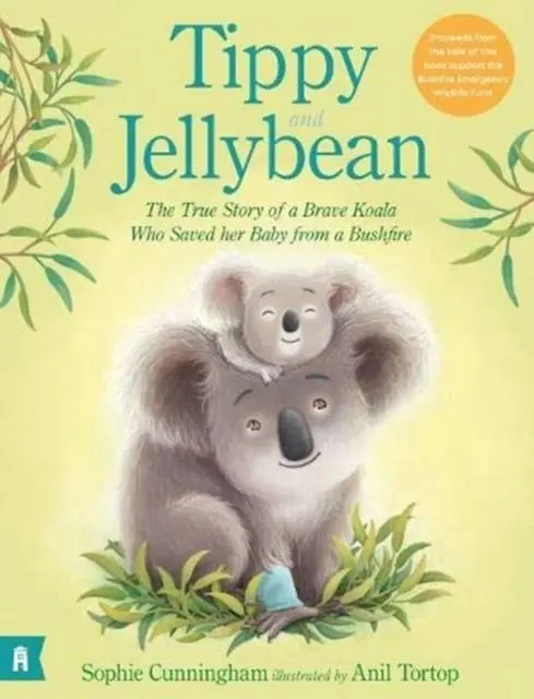 Cover: 9781911631934 | Tippy and Jellybean: The True Story of a Brave Koala who Saved her...