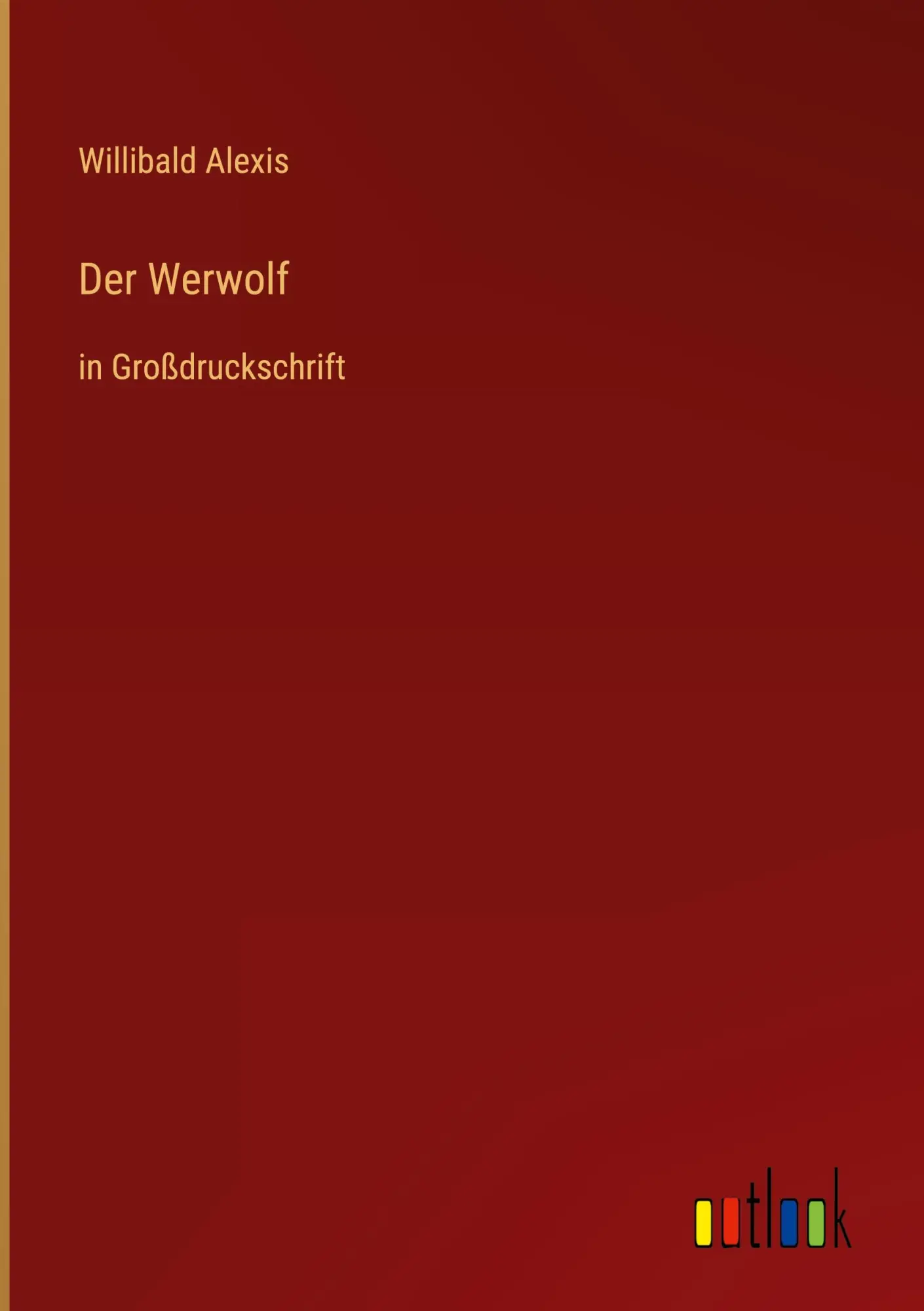 Cover: 9783368471934 | Der Werwolf | in Großdruckschrift | Willibald Alexis | Buch | 600 S.