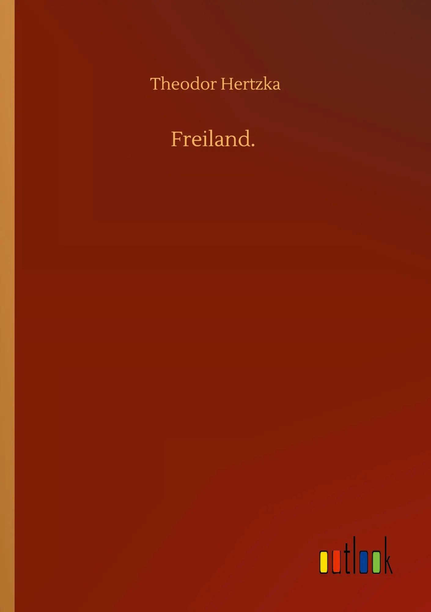 Cover: 9783752351934 | Freiland. | Theodor Hertzka | Taschenbuch | 324 S. | Englisch | 2020