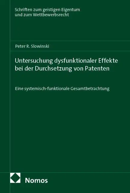 Untersuchung dysfunktionaler Effekte bei der Durchsetzung von Patenten
