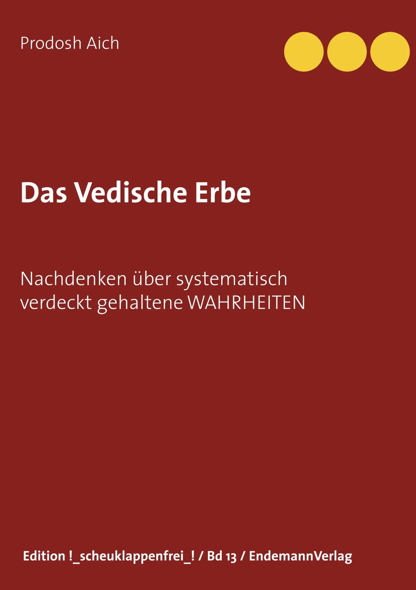 Cover: 9783981971934 | Das Vedische Erbe | Prodosh Aich | Taschenbuch | 140 S. | Deutsch