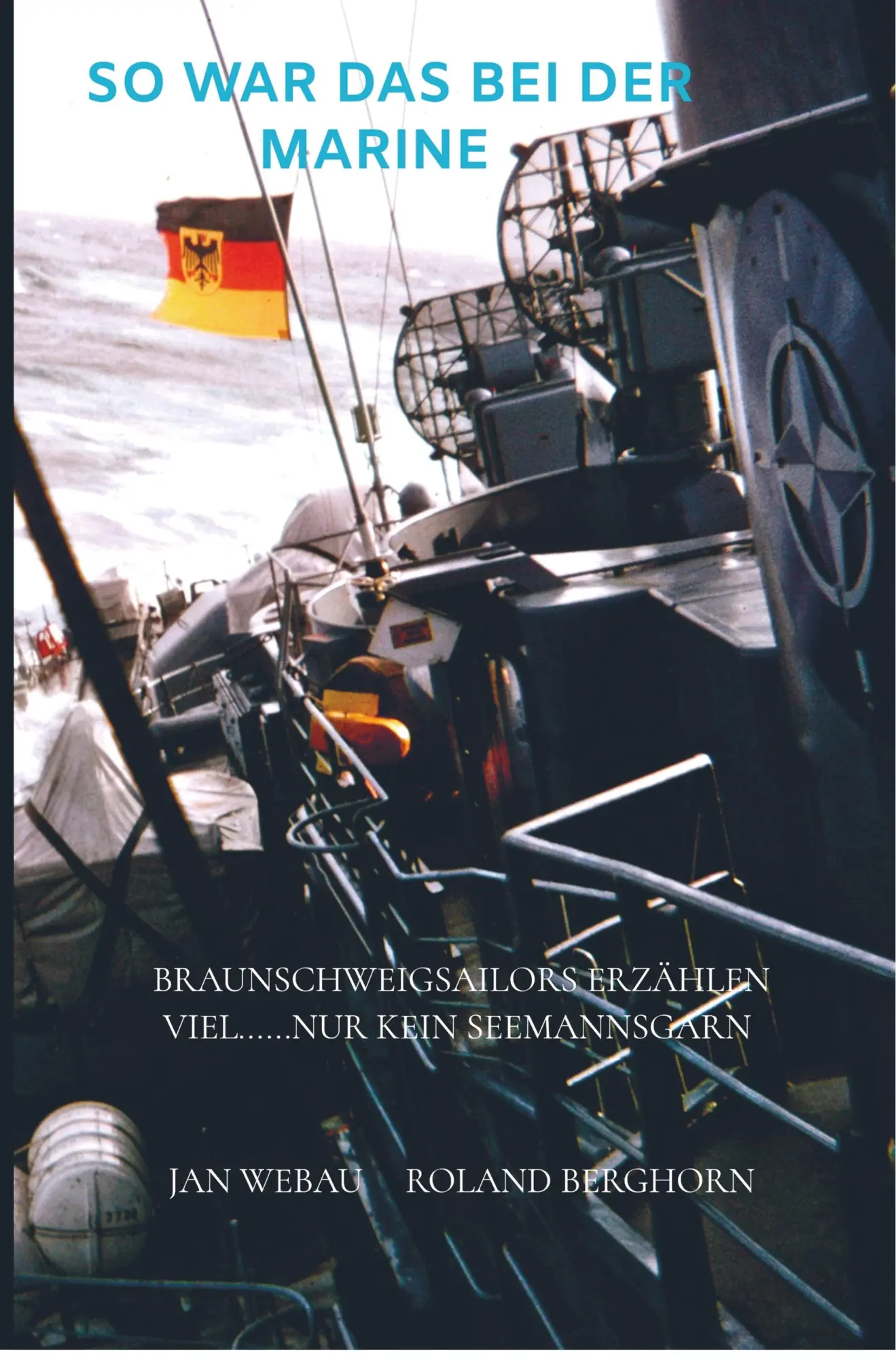 Cover: 9789463981934 | So war das bei der Marine | Jan Webau | Taschenbuch | 180 S. | Deutsch
