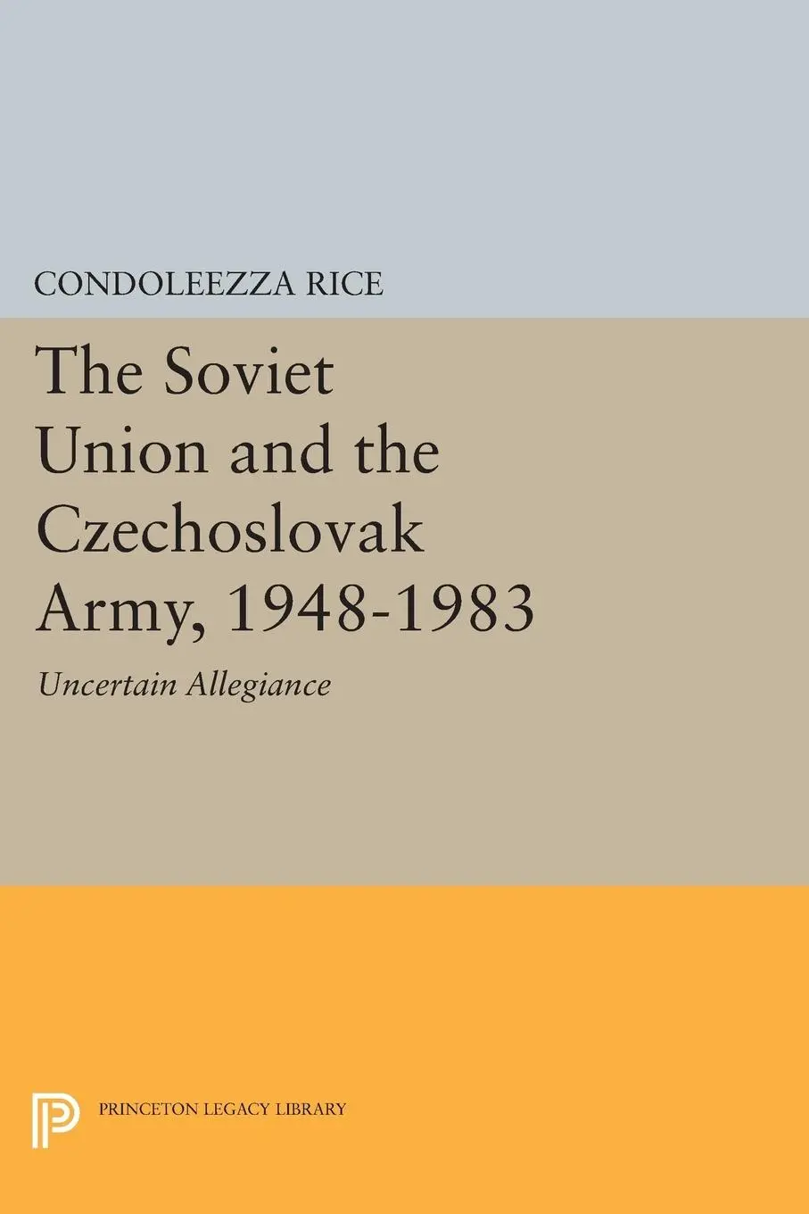 Cover: 9780691612034 | The Soviet Union and the Czechoslovak Army, 1948-1983 | Rice | Buch