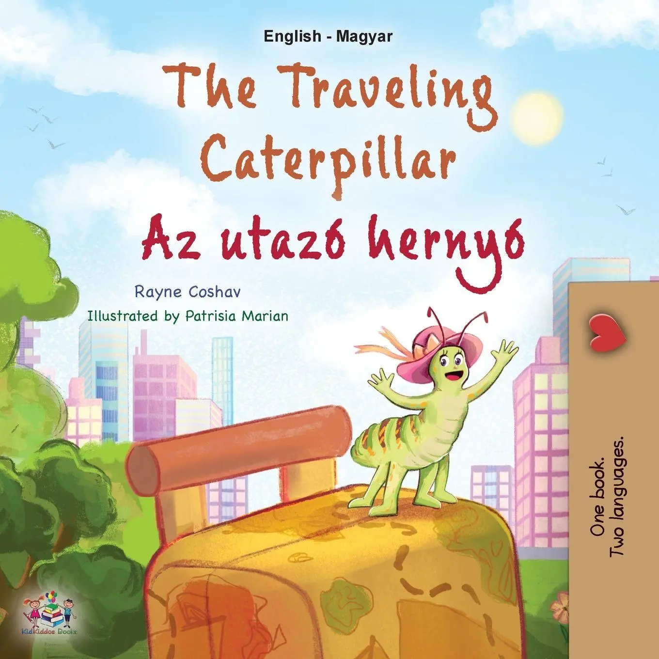 Cover: 9781525972034 | The Traveling Caterpillar (English Hungarian Bilingual Book for Kids)