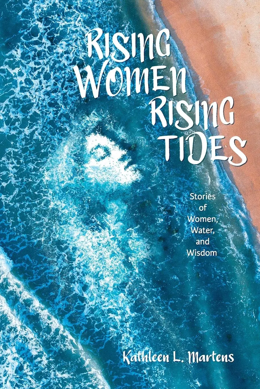 Cover: 9781955872034 | Rising Women Rising Tides | Stories of Women, Water, and Wisdom | Buch