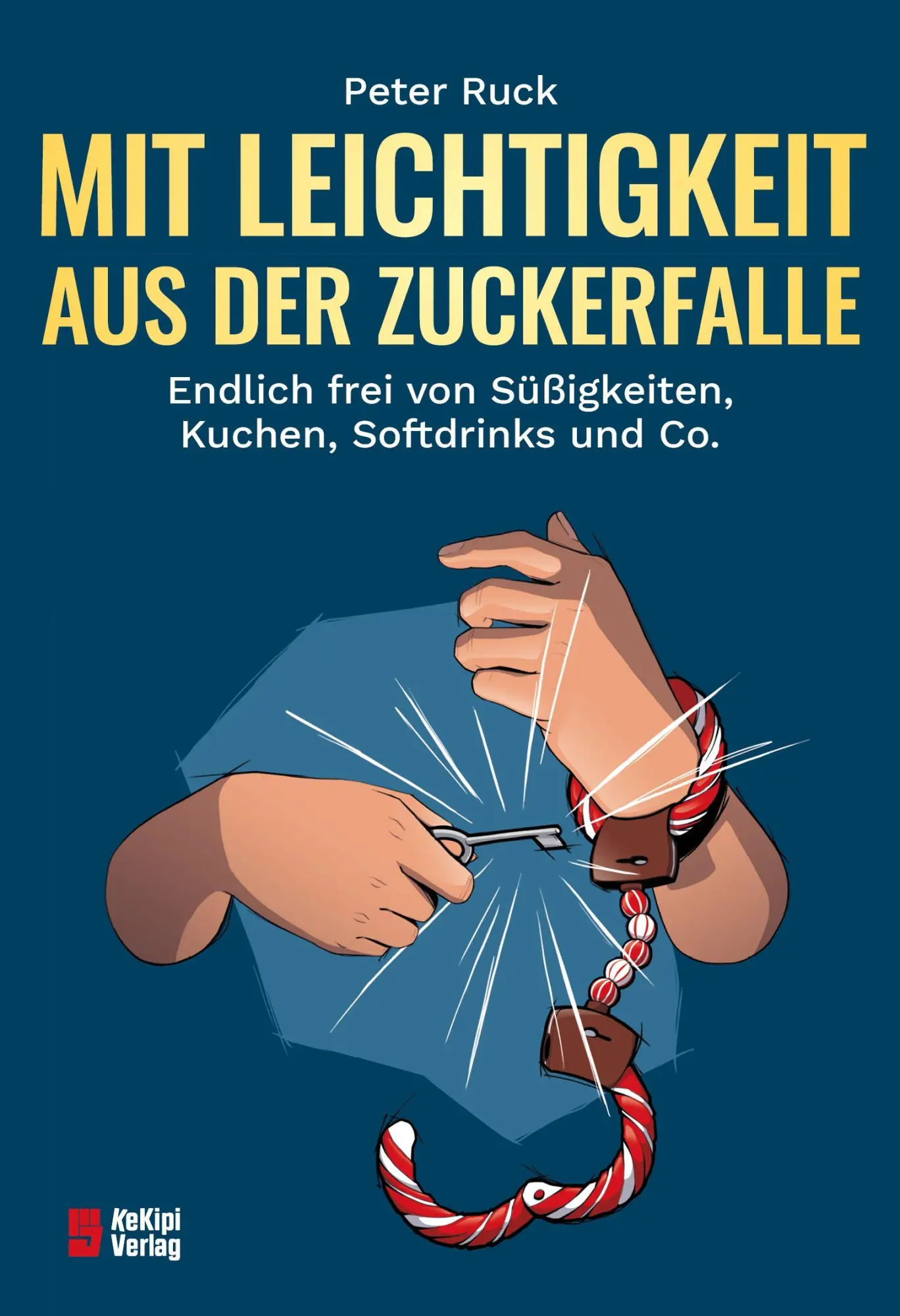 Cover: 9783000732034 | Mit Leichtigkeit aus der Zuckerfalle | Peter Ruck | Taschenbuch | 2022