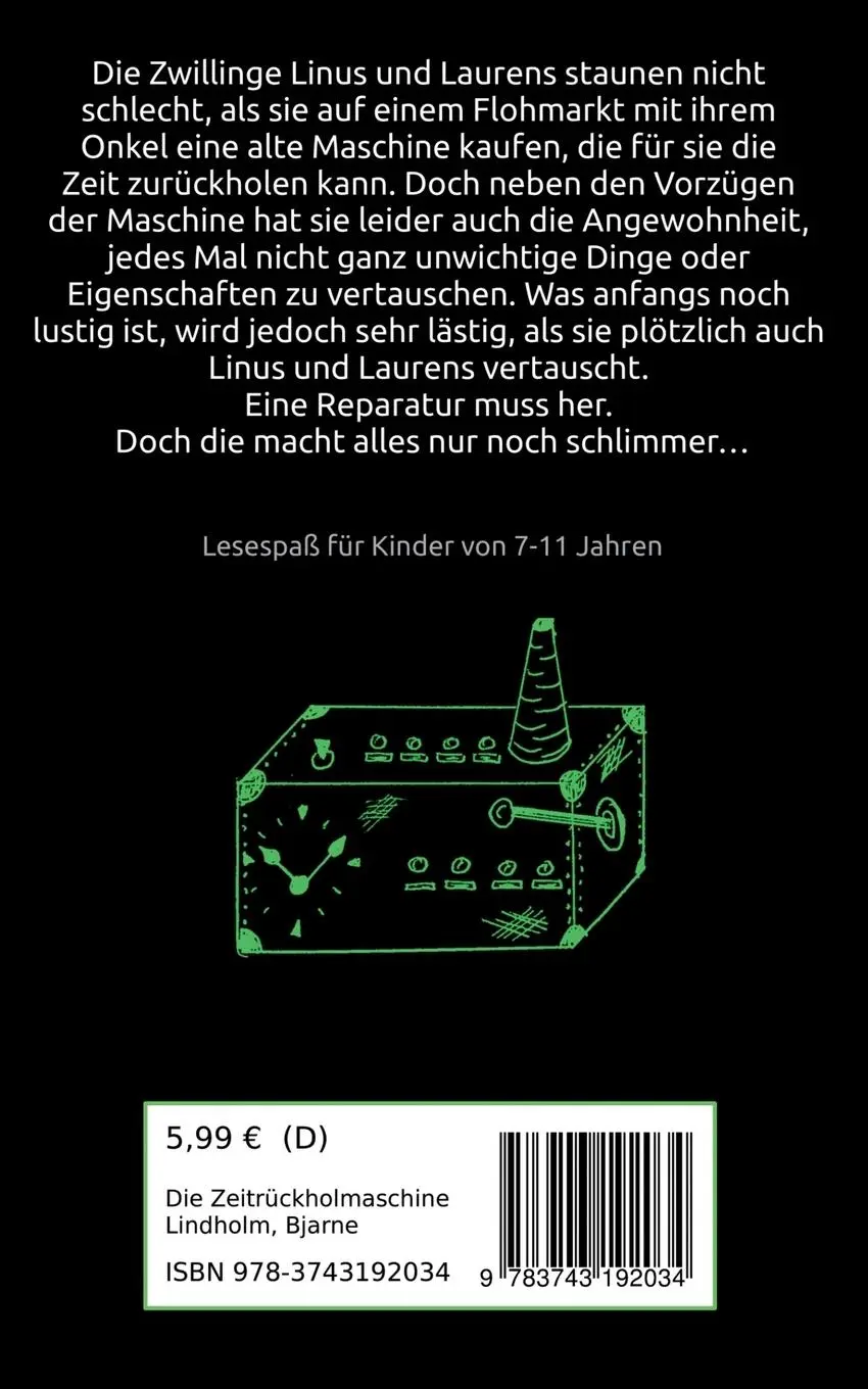 Rückseite: 9783743192034 | Die Zeitrückholmaschine | Bjarne Lindholm | Taschenbuch | 124 S.