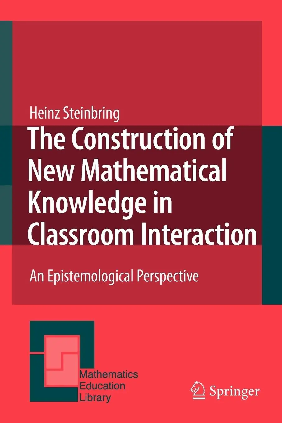 Cover: 9789048132034 | The Construction of New Mathematical Knowledge in Classroom...
