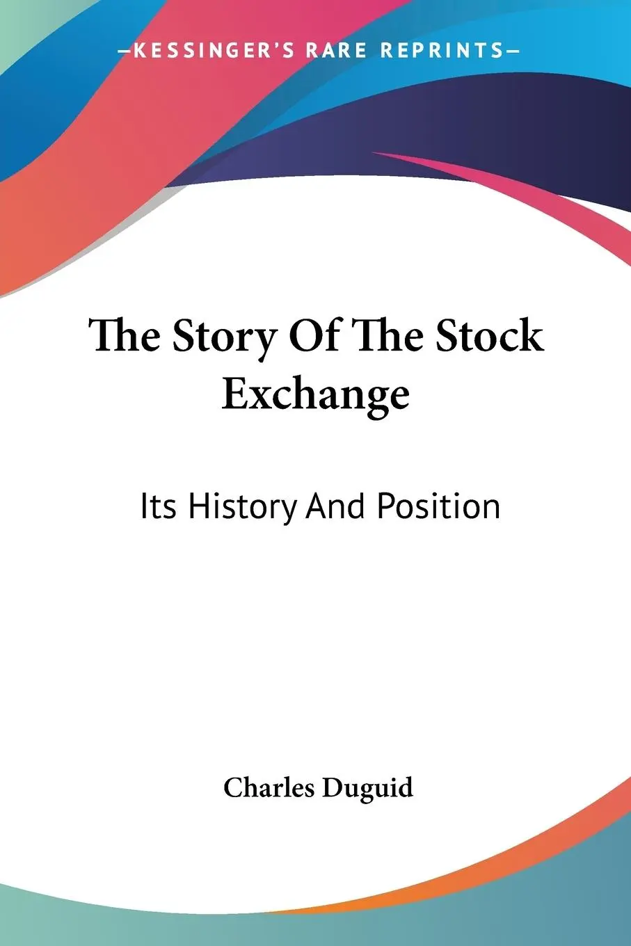 Cover: 9781430442134 | The Story Of The Stock Exchange | Its History And Position | Duguid