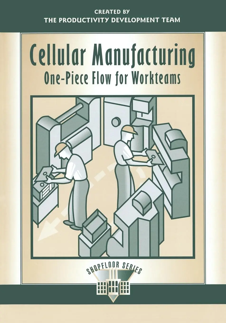 Cover: 9781563272134 | Cellular Manufacturing | One-Piece Flow for Workteams | Team | Buch Cover: 9781563272134 | Cellular Manufacturing | One-Piece Flow for Workteams | Team | Buch