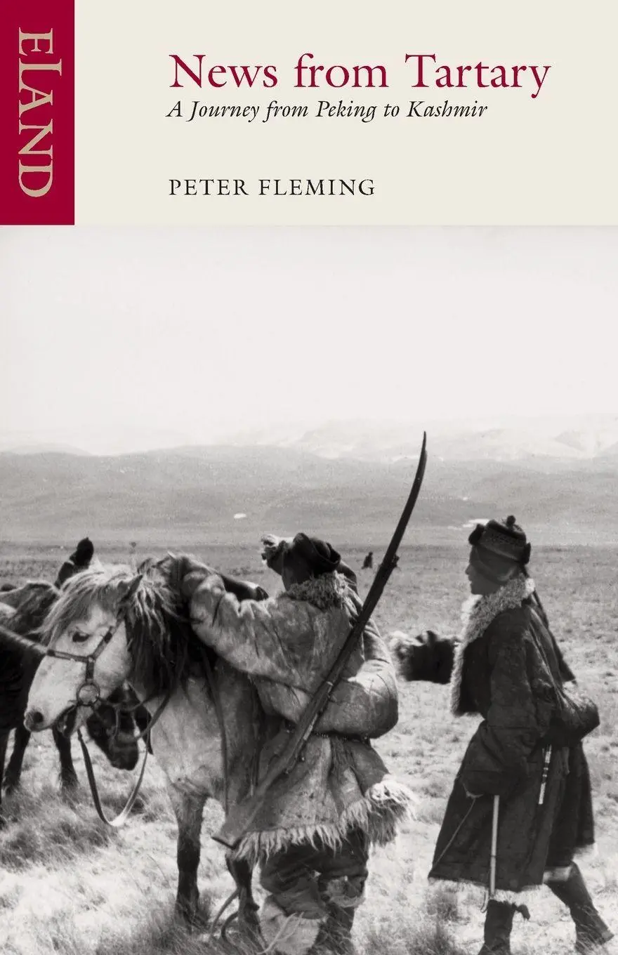 Cover: 9781780602134 | News From Tartary | A Journey from Peking to Kashmir | Peter Fleming