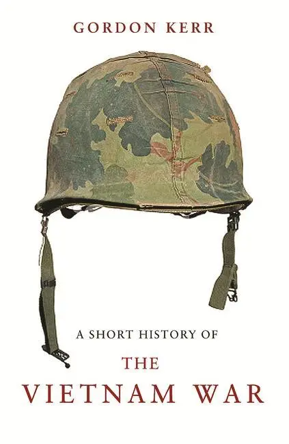 Cover: 9781843442134 | A Short History of the Vietnam War | Gordon Kerr | Taschenbuch | 2015