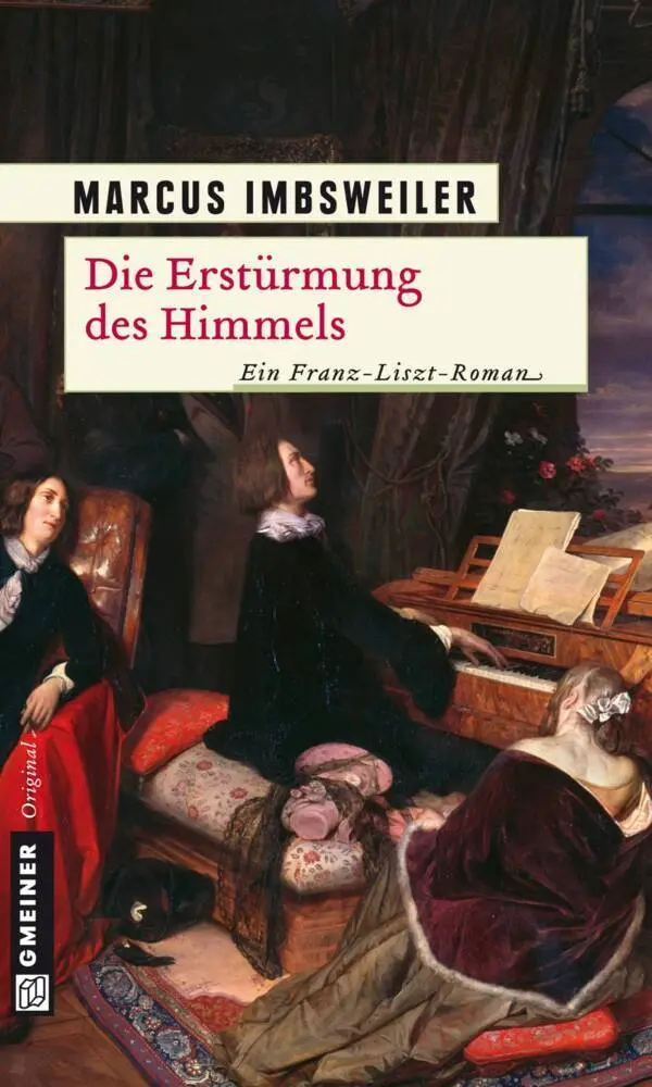 Cover: 9783839212134 | Die Erstürmung des Himmels | Ein Franz-Liszt-Roman | Marcus Imbsweiler