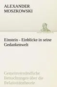 Cover: 9783842492134 | Einstein - Einblicke in seine Gedankenwelt | Alexander Moszkowski