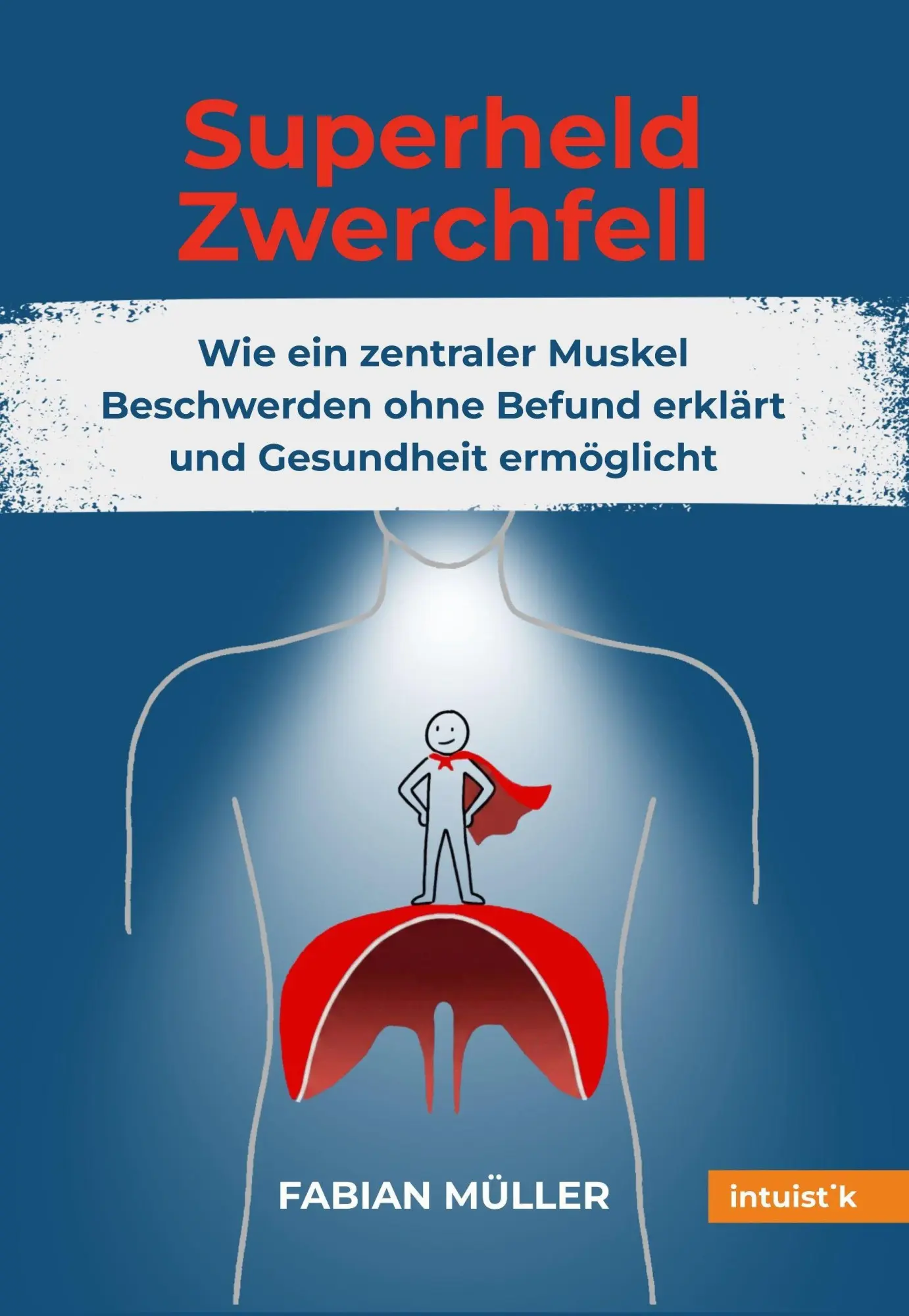 Cover: 9783947672134 | Superheld Zwerchfell | Fabian Müller | Buch | Deutsch | 2026