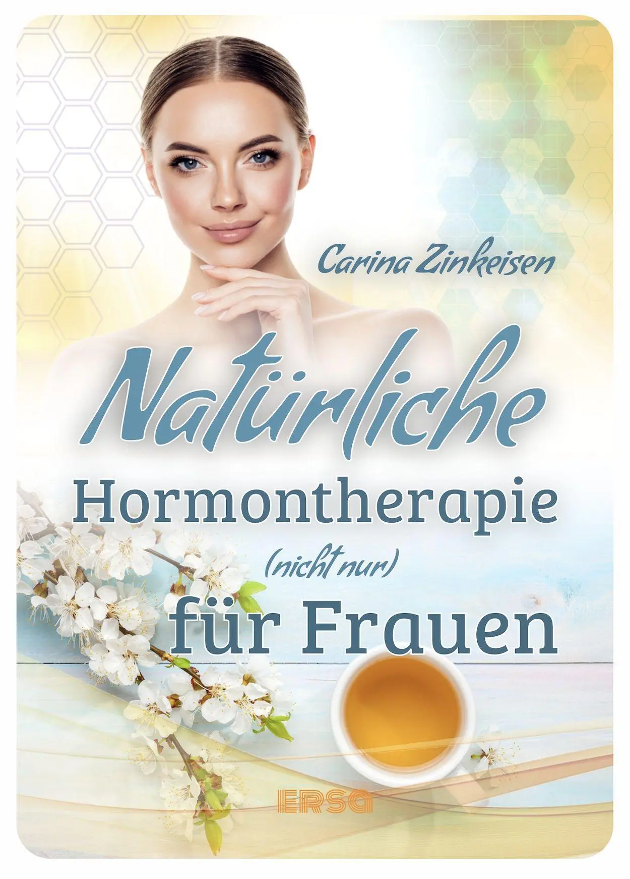 Cover: 9783948732134 | Natürliche Hormontherapie (nicht nur) für Frauen | Carina Zinkeisen Cover: 9783948732134 | Natürliche Hormontherapie (nicht nur) für Frauen | Carina Zinkeisen