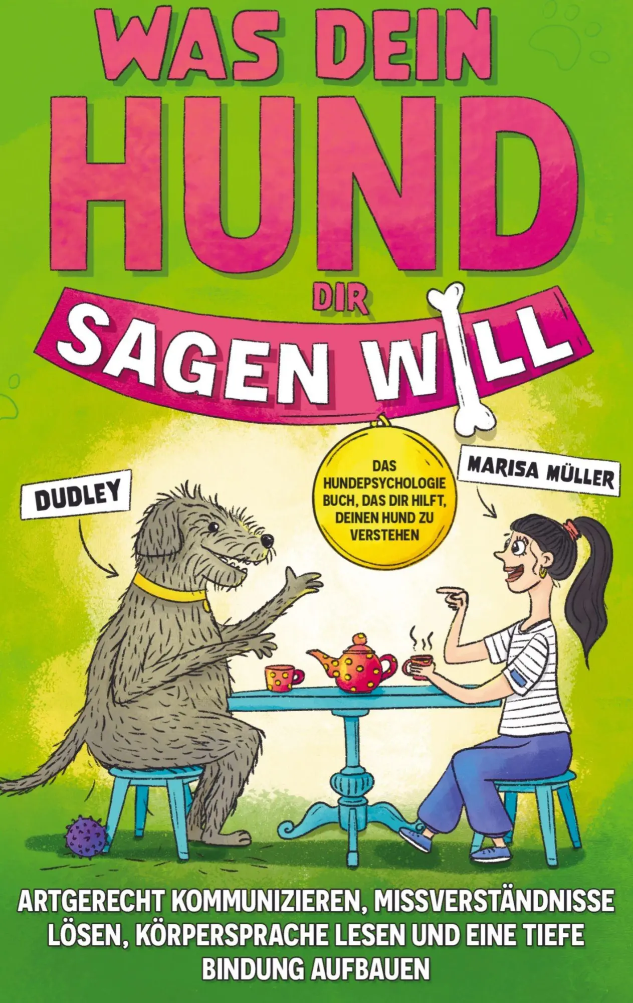 Cover: 9783950612134 | Was dein Hund dir sagen will | Marisa Müller | Taschenbuch | 276 S.