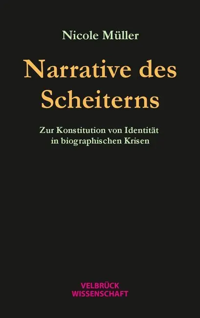 Cover: 9783958322134 | Narrative des Scheiterns | Nicole Müller | Buch | 242 S. | Deutsch