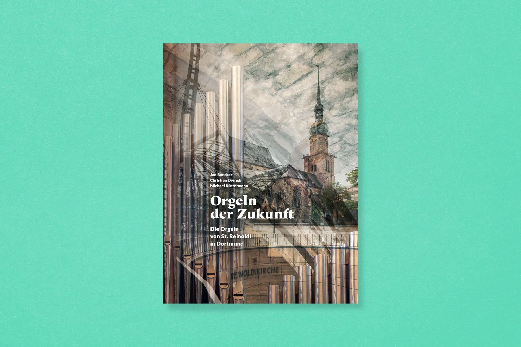 Bild: 9783987412134 | Orgeln der Zukunft | Die Orgeln von St. Reinoldi in Dortmund | Buch