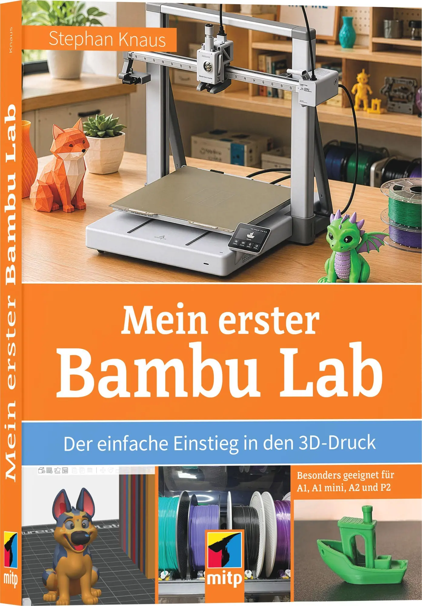 Cover: 9783747512234 | Mein erster Bambu Lab | Stephan Knaus | Taschenbuch | mitp praxis