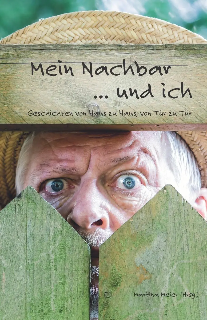Cover: 9783990512234 | Mein Nachbar ... und ich | Martina Meier | Taschenbuch | 128 S. | 2024