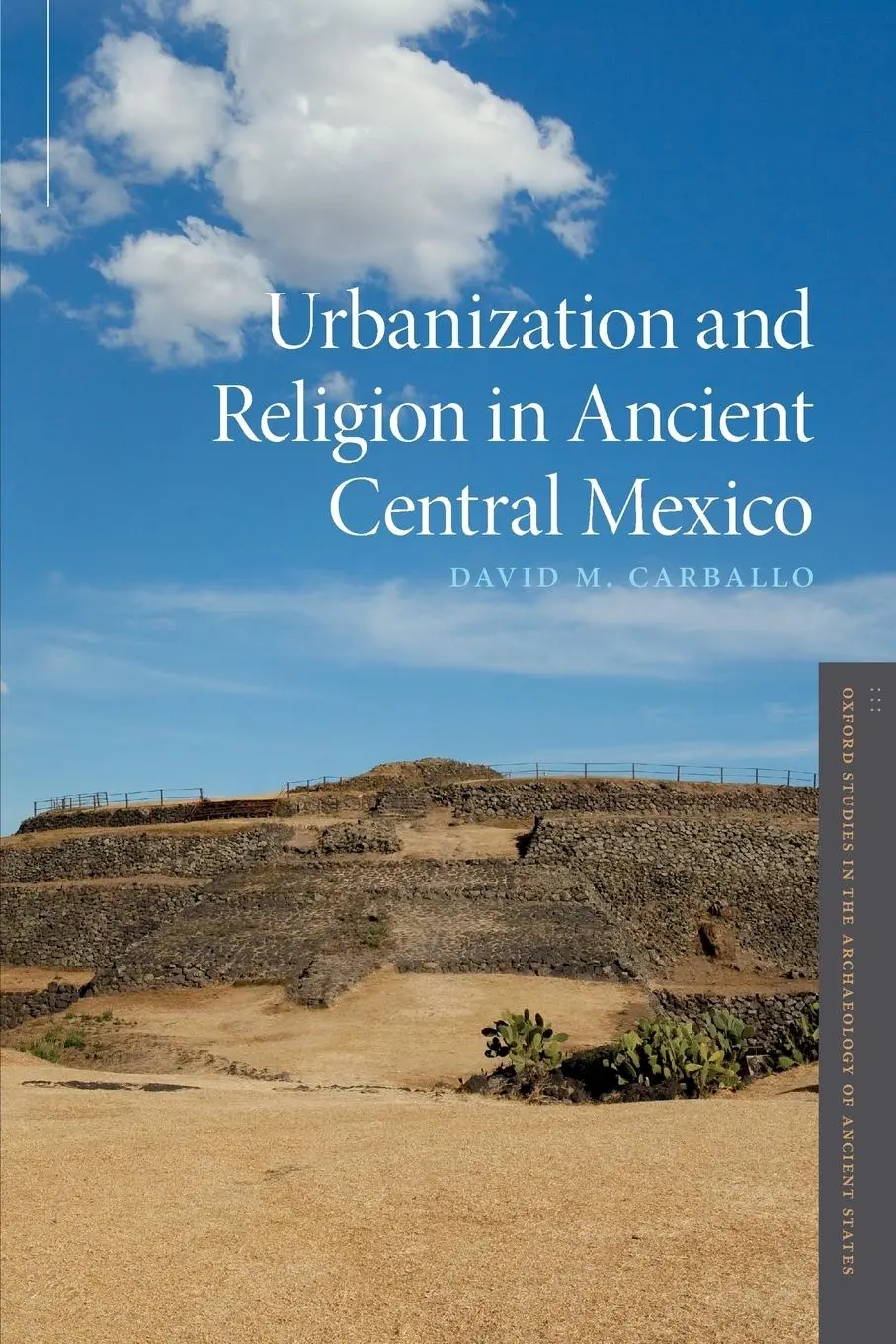 Cover: 9780190882334 | Urbanization and Religion in Ancient Central Mexico | David M Carballo