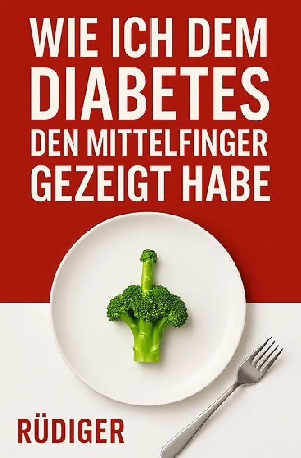Cover: 9783565032334 | Wie ich dem Diabetes den Mittelfinger gezeigt habe | DE | Rüdiger Pohl