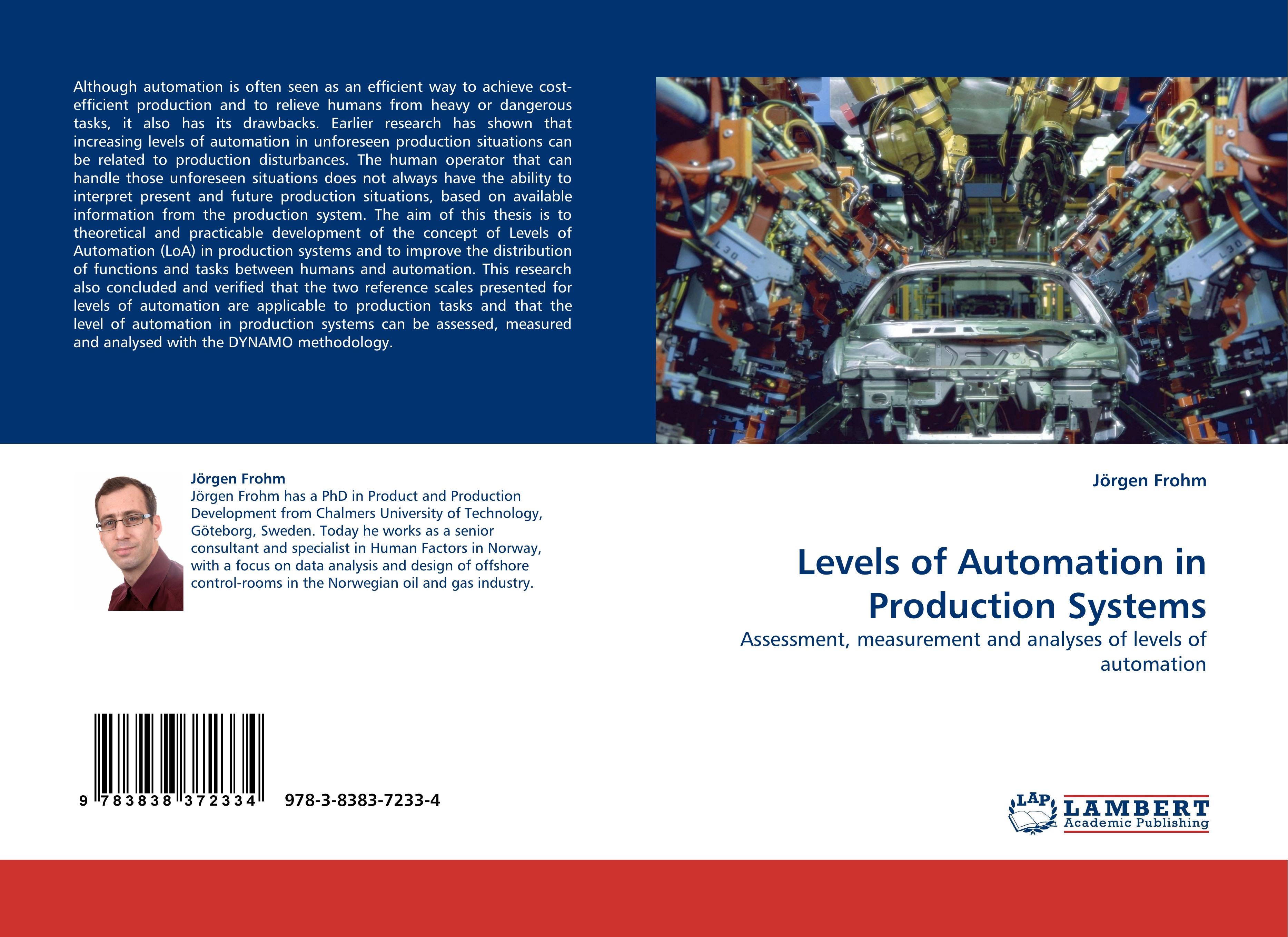Levels of Automation in Production Systems | Assessment, measurement and analyses of levels of automation | Jörgen Frohm | Taschenbuch | Paperback | 100 S. | Englisch | 2010 | EAN 9783838372334 - Frohm, Jörgen