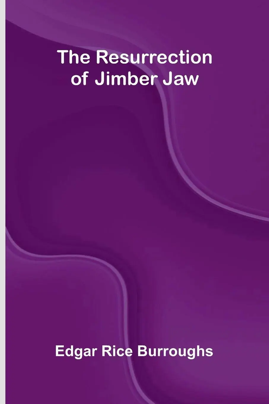 The Resurrection of Jimber Jaw