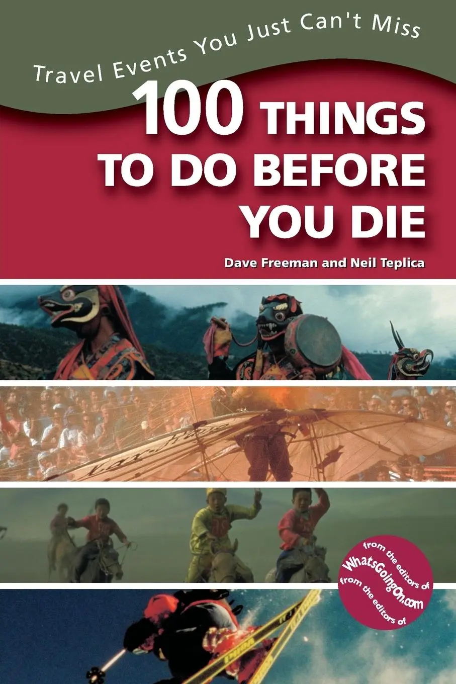 Cover: 9780878332434 | 100 Things to Do Before You Die | Travel Events You Just Can't Miss