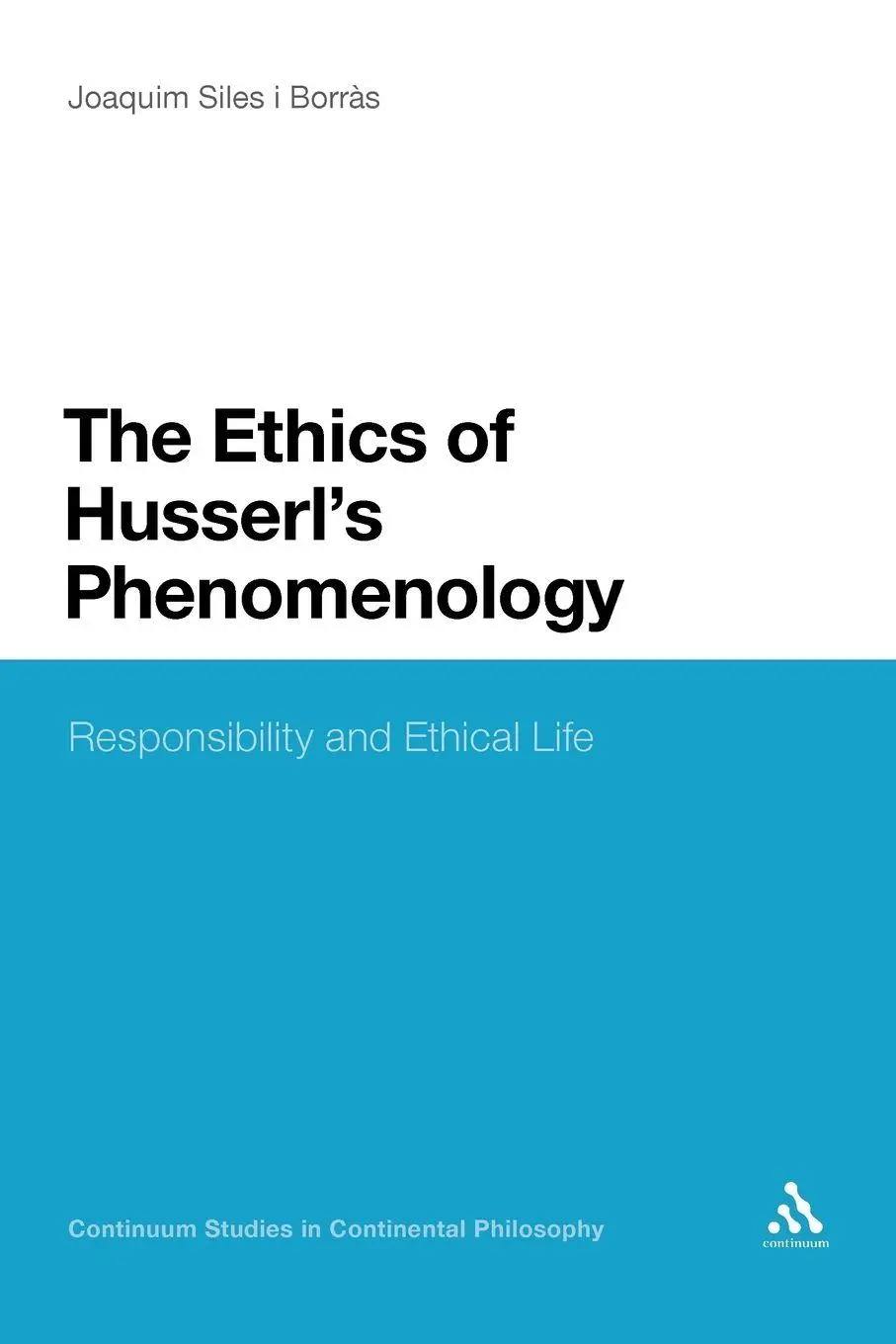 Cover: 9781441162434 | The Ethics of Husserl's Phenomenology | Borr+?'s (u. a.) | Taschenbuch