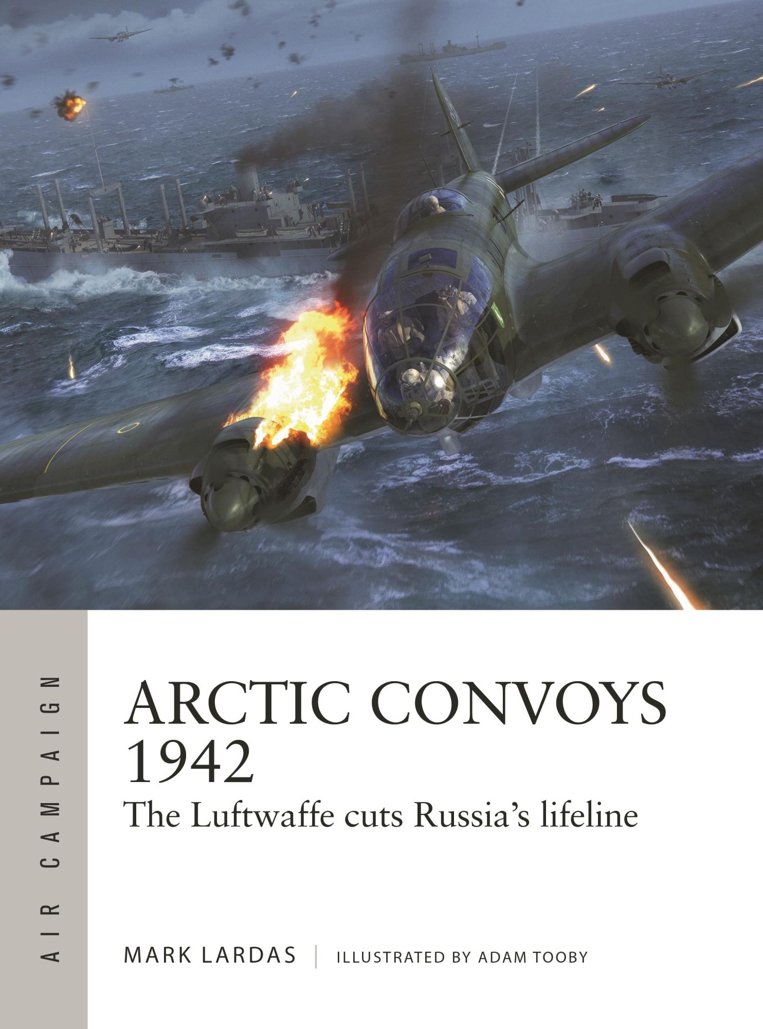 Cover: 9781472852434 | Arctic Convoys 1942 | The Luftwaffe Cuts Russia's Lifeline | Lardas