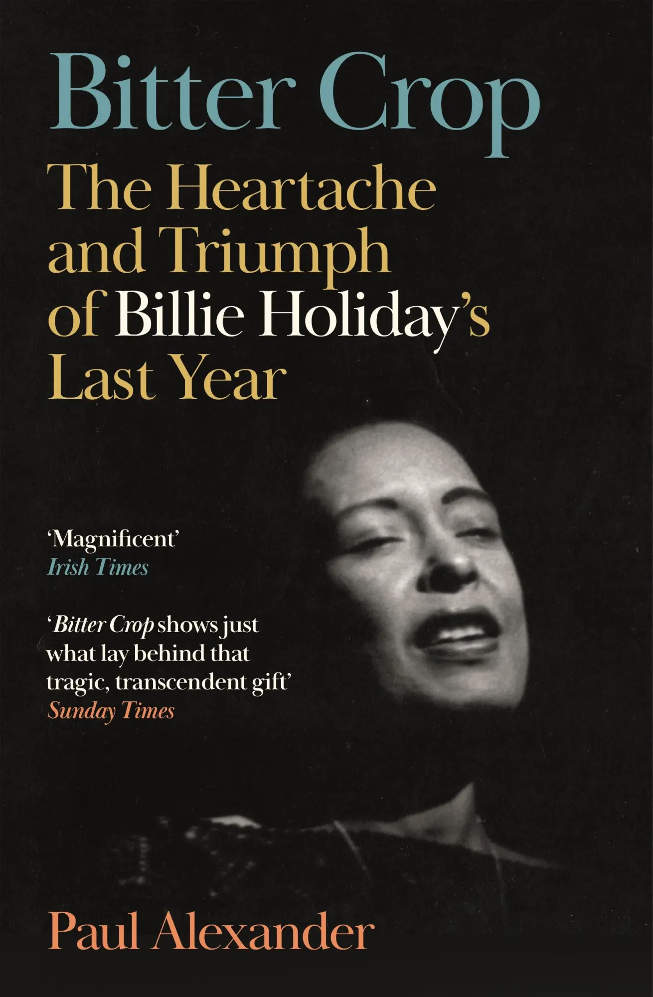 Cover: 9781837262434 | Bitter Crop | The Heartache and Triumph of Billie Holiday's Last Year