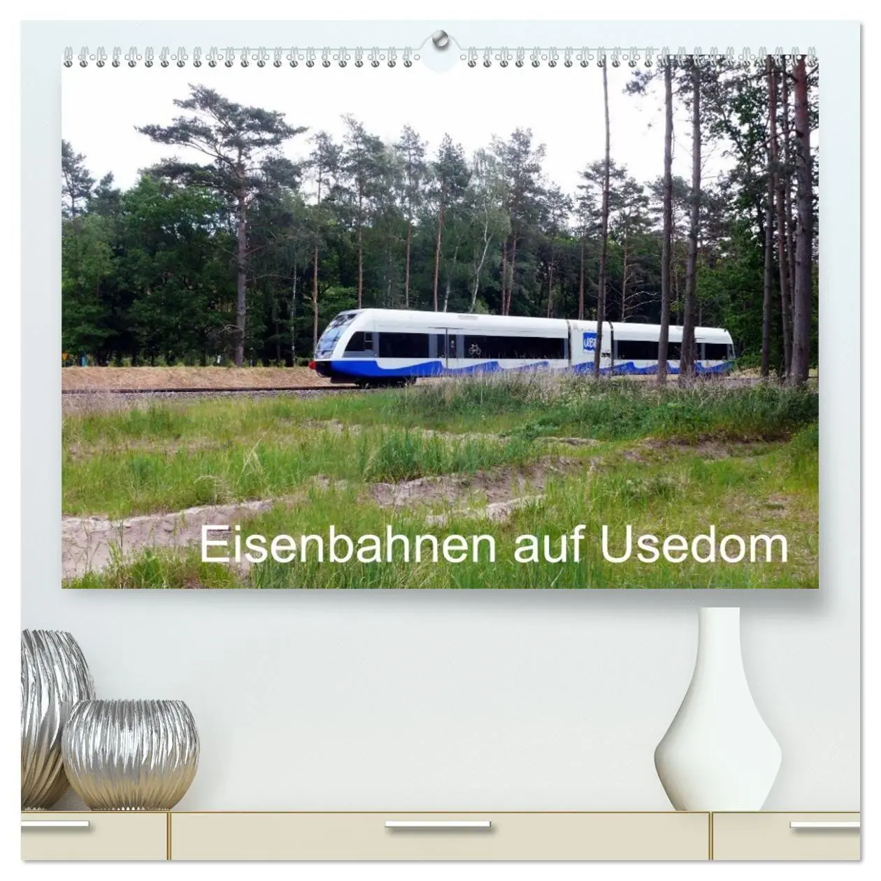 Cover: 9783569912434 | Eisenbahnen auf Usedom (hochwertiger Premium Wandkalender 2027 DIN...