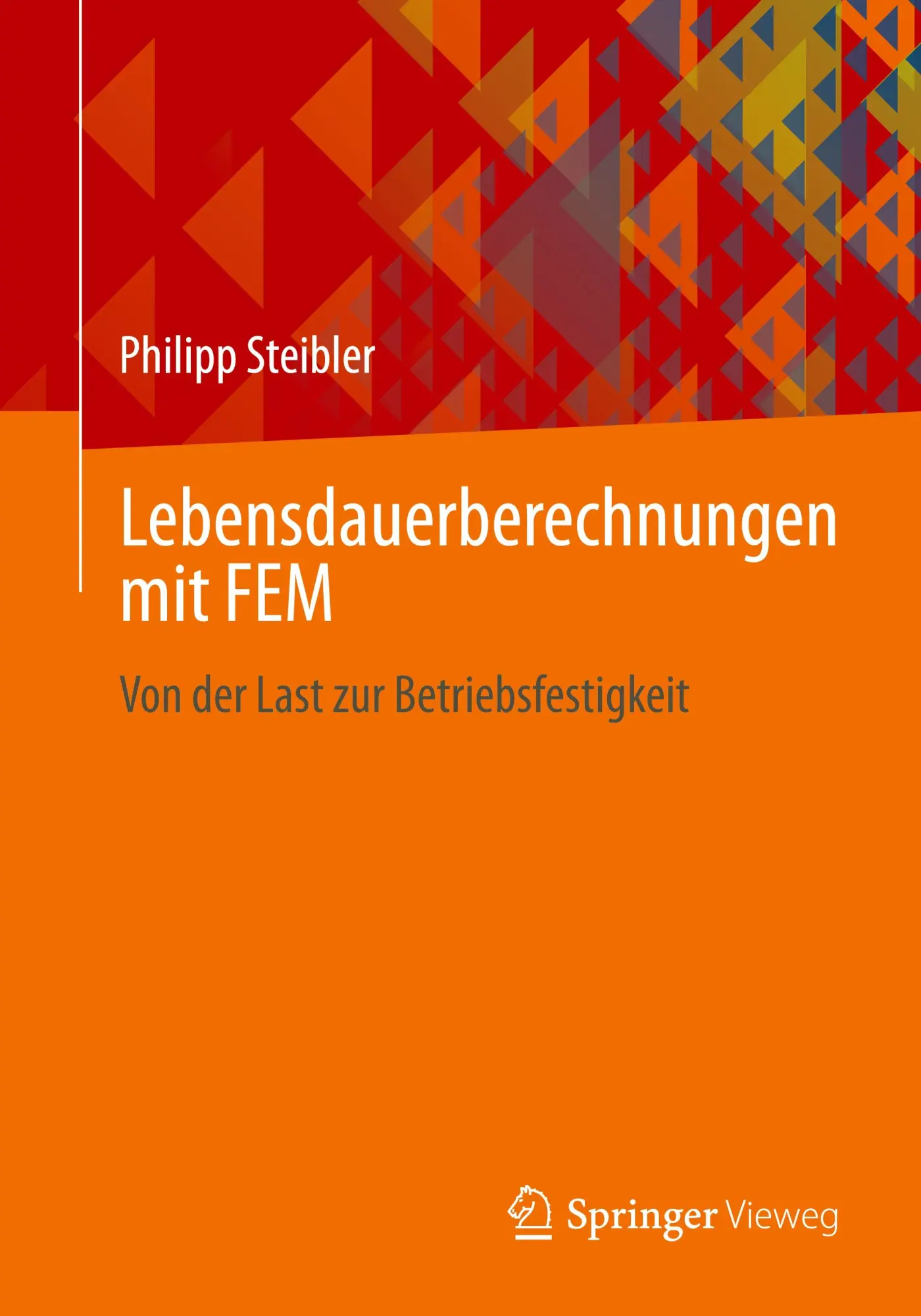 Cover: 9783658322434 | Lebensdauerberechnungen mit FEM | Von der Last zur Betriebsfestigkeit