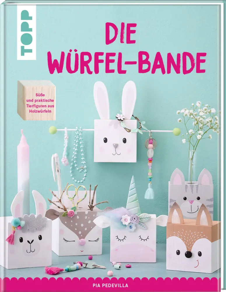 Cover: 9783735852434 | Die Würfel-Bande | Süße und praktische Tierfiguren aus Holzwürfeln Cover: 9783735852434 | Die Würfel-Bande | Süße und praktische Tierfiguren aus Holzwürfeln