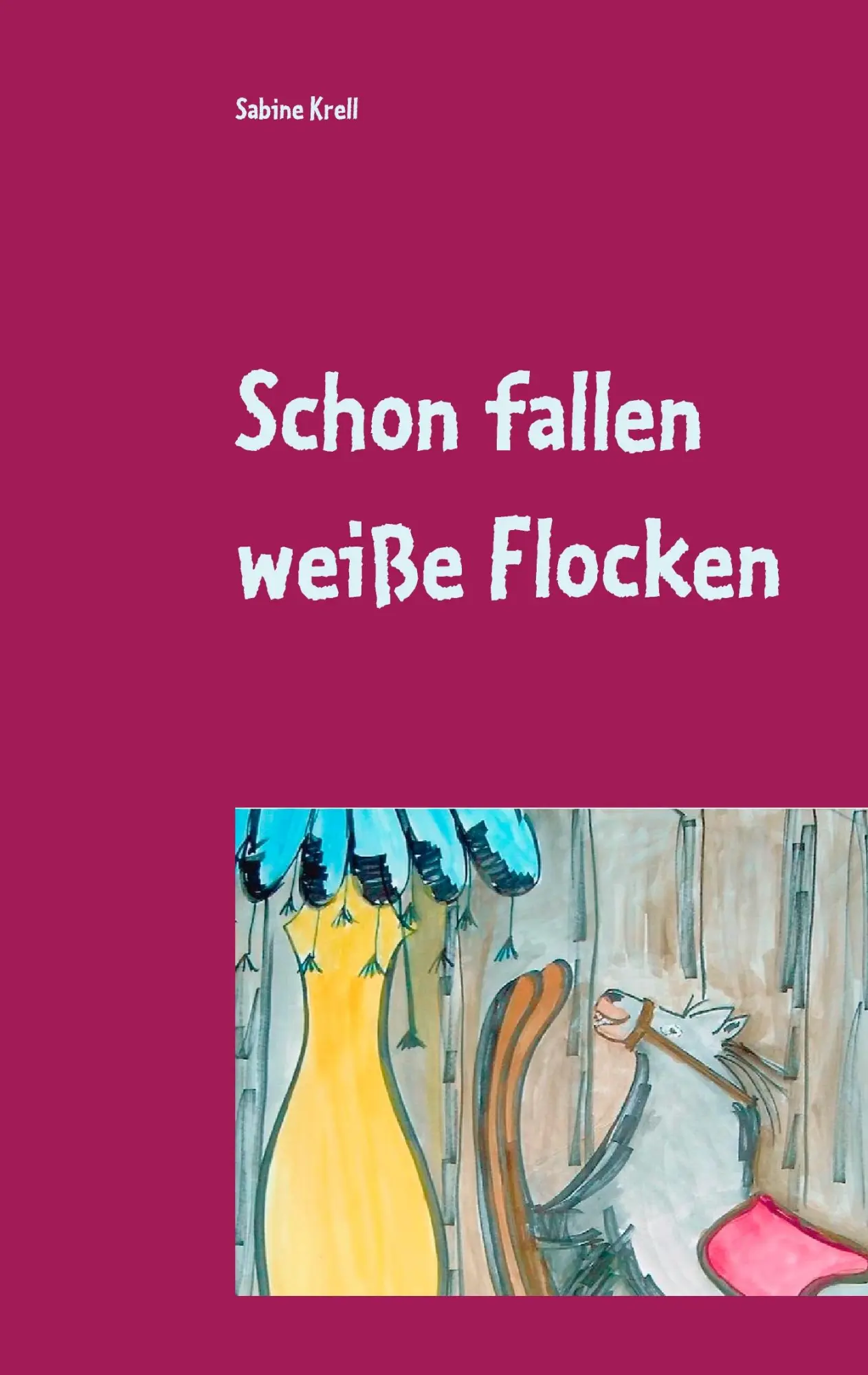 Cover: 9783741242434 | Schon fallen weiße Flocken | Sabine Krell | Taschenbuch | 88 S. | 2016