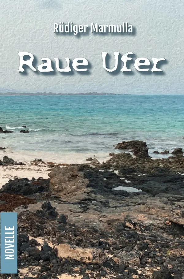 Cover: 9783759852434 | Raue Ufer | DE | Rüdiger Marmulla | Taschenbuch | 36 S. | Deutsch