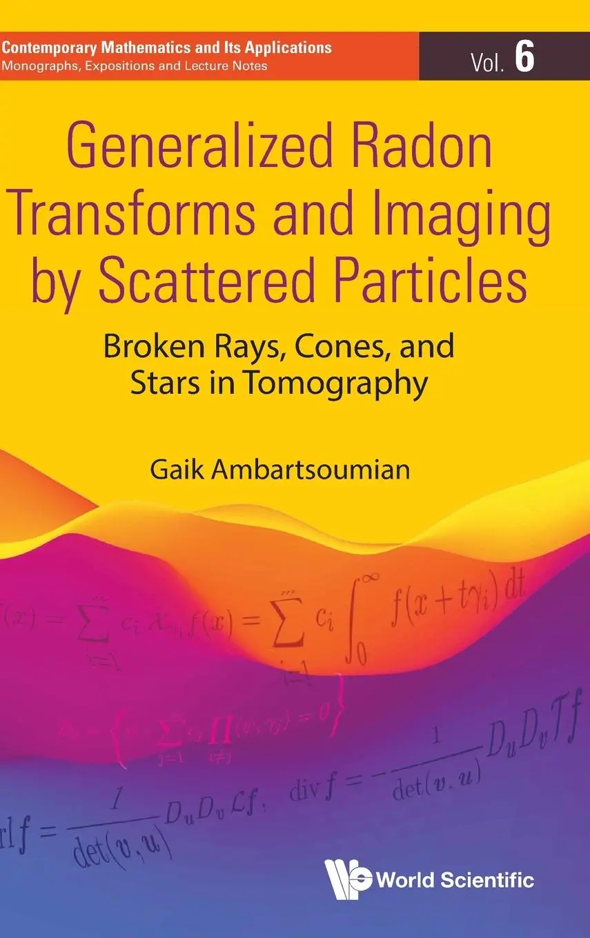 Cover: 9789811242434 | GENERALIZED RADON TRANSFORMS &amp; IMAGING BY SCATTER PARTICLES | Buch