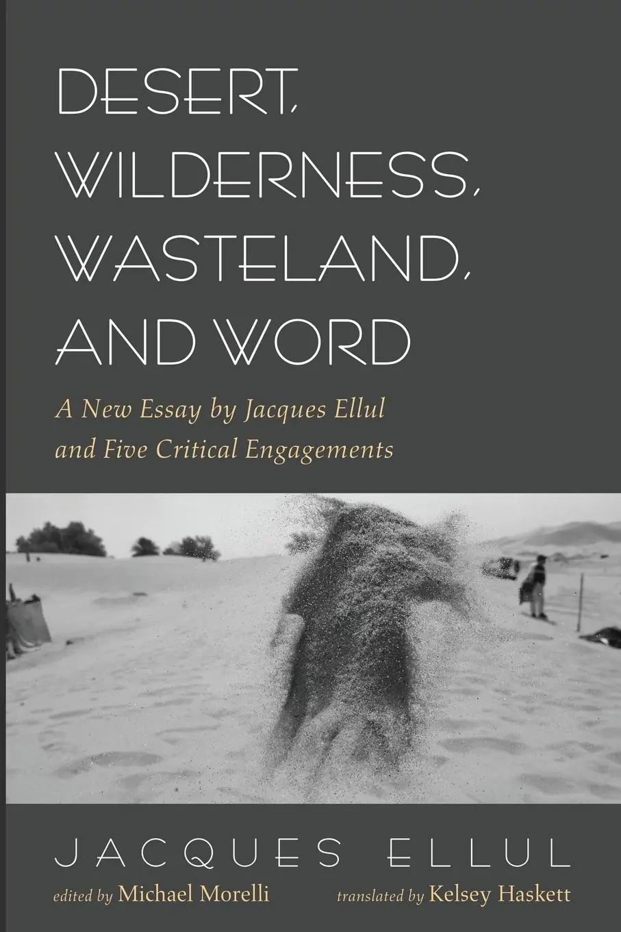 Cover: 9781666742534 | Desert, Wilderness, Wasteland, and Word | Jacques Ellul | Taschenbuch