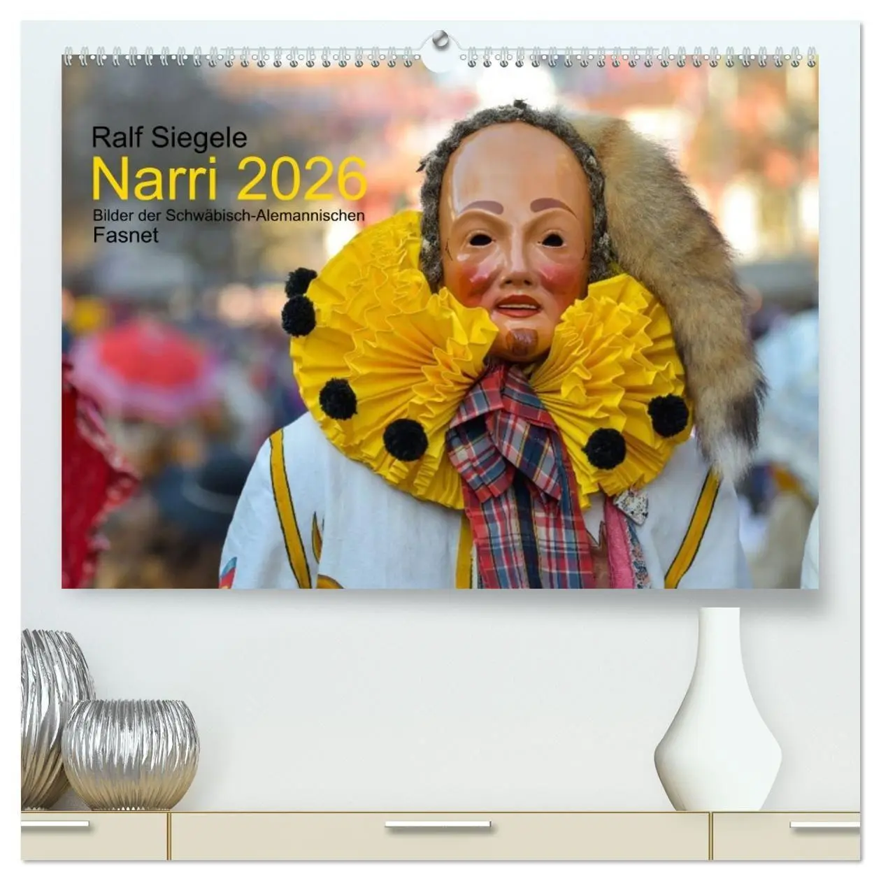 Cover: 9783516672534 | Narri 2026 Bilder der Schwäbisch-Alemannischen Fasnet (hochwertiger...