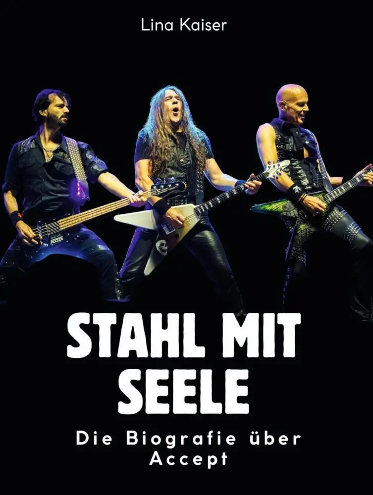 Cover: 9783695322534 | Stahl mit Seele | Die Biografie über Accept. Komplett in Farbe | Buch